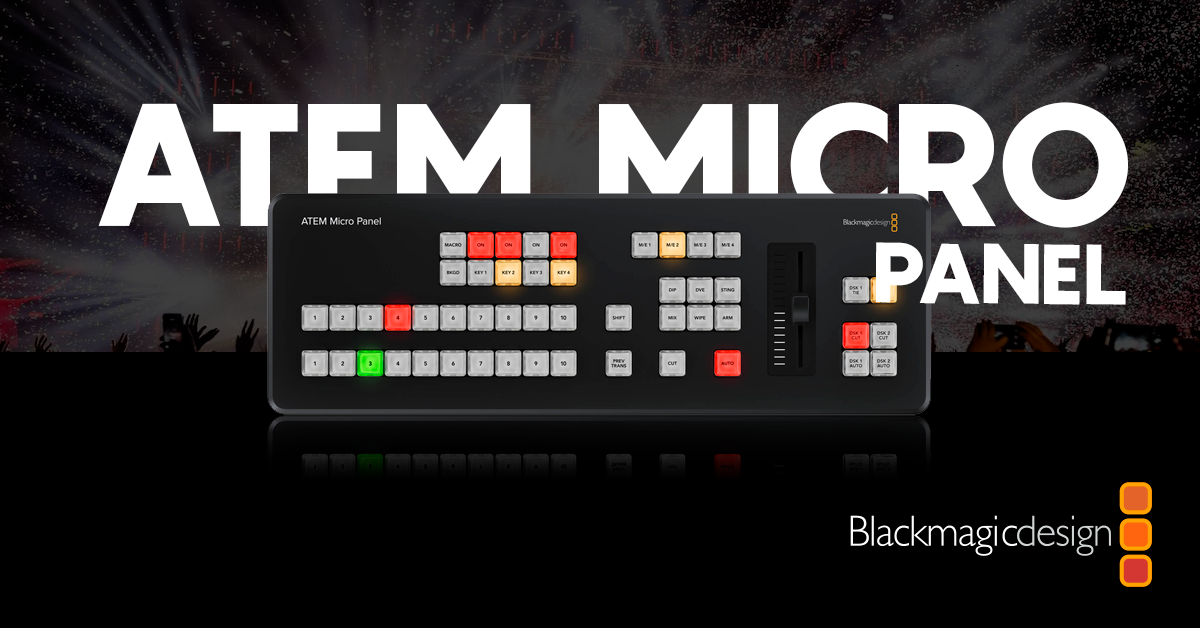 En este momento estás viendo ATEM Micro Panel el complemento perfecto para la serie Constellation de Blackmagic Design